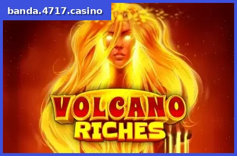 Volcano Riches